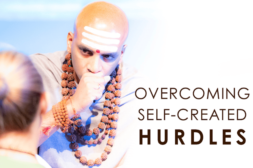 Overcoming Self Created Hurdles