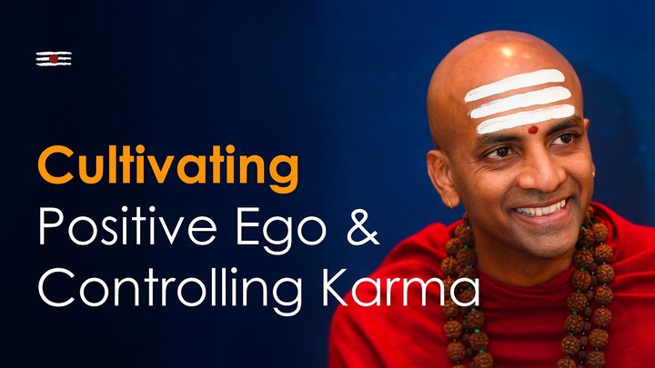 Dandapani smiling, wearing the three stripes of sacred ash, beside the title Cultivating Positive Ego & Controlling Karma.