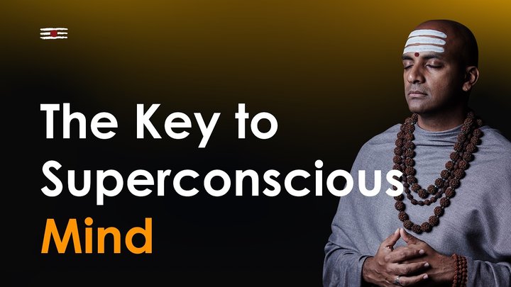 Dandapani in contemplation beside the title The Key to Superconscious Mind.