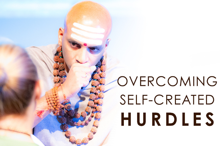 Overcoming Self Created Hurdles